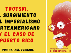 Trotski, el surgimiento del imperialismo norteamericano y el caso de Puerto Rico