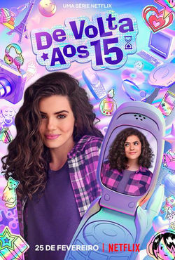 Série "De Volta aos 15 - NETFLIX
