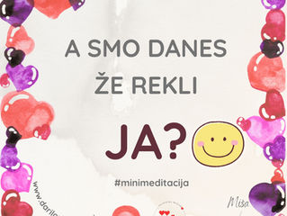 SMO DANES ŽE REKLI JA? #minimeditacija