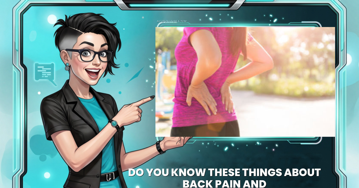 Do You Know These Things About Back Pain and Acupuncture?