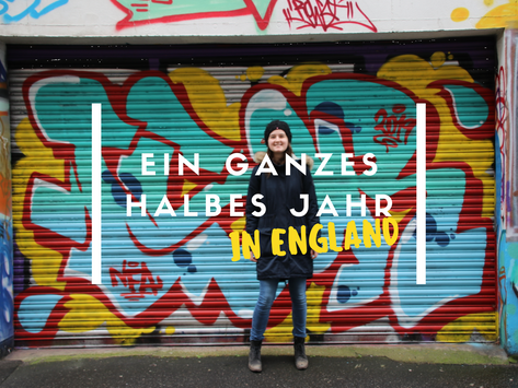 Ein ganzes halbes Jahr in England. 