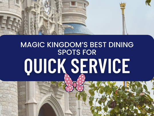 Best Dining Spots for Quick Service Restaurants in Magic Kingdom