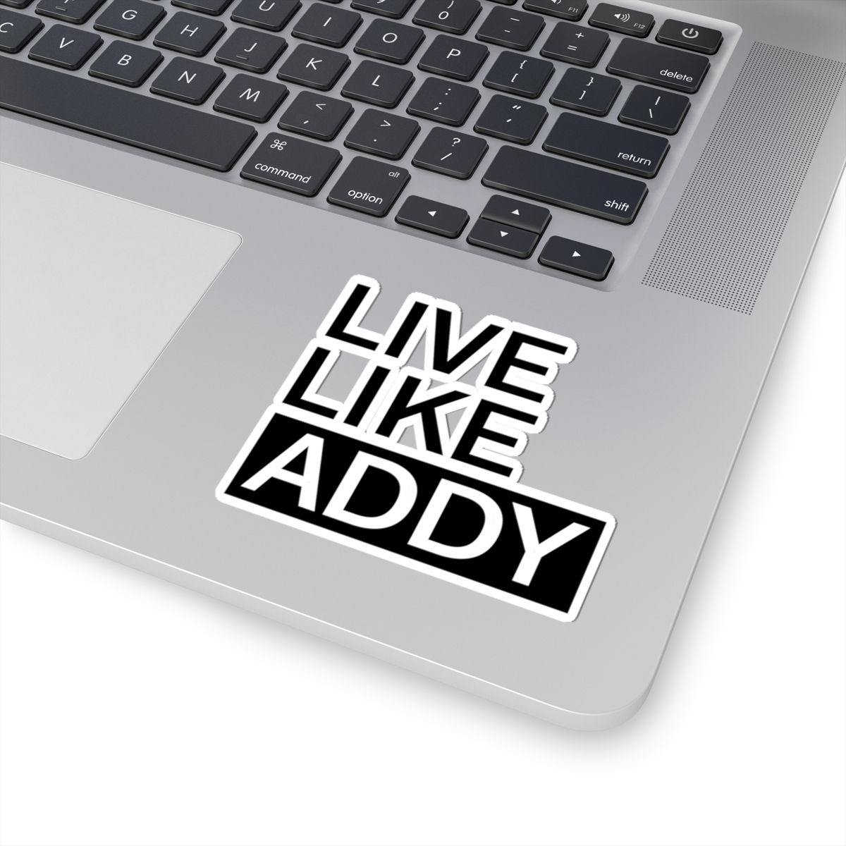 Live Like Addy