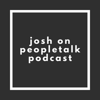 Josh on PeopleTalk Podcast