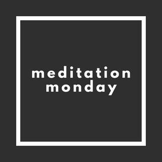 Meditation Monday