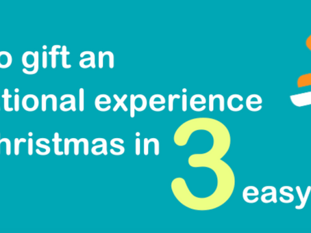How to gift an educational experience this Christmas in 3 easy steps!
