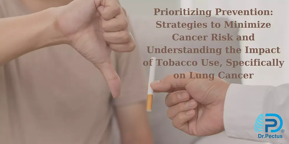 the Impact of Tobacco Use, Specifically on Lung Cancer