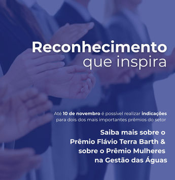 ABRHidro destaca oportunidade de indicações para o Prêmio Flávio Terra Barth e o Prêmio Mulheres na Gestão das Águas