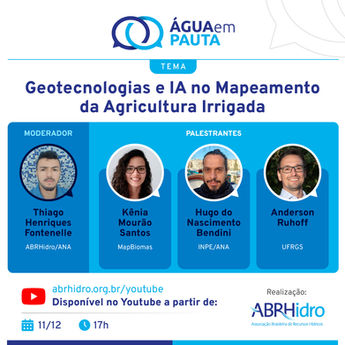 Água em Pauta Especial discute Geotecnologias e IA no Mapeamento da Agricultura Irrigada