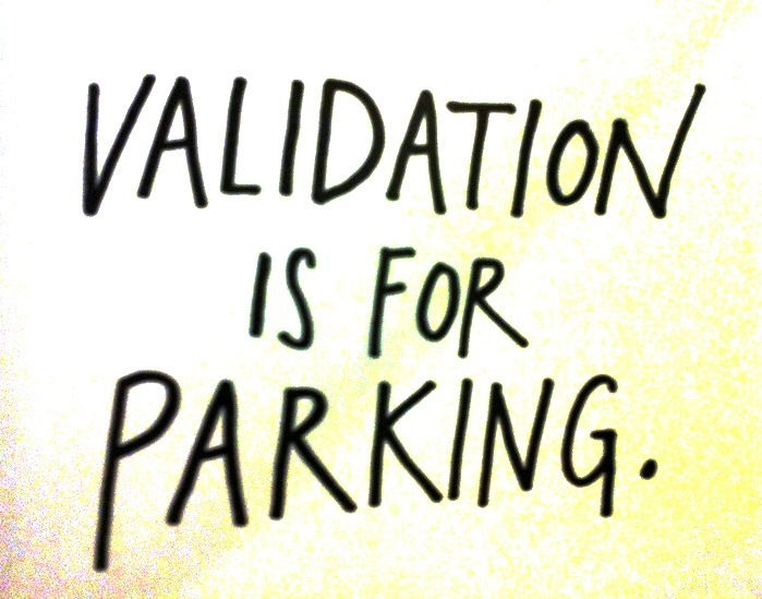 Validation is for parking