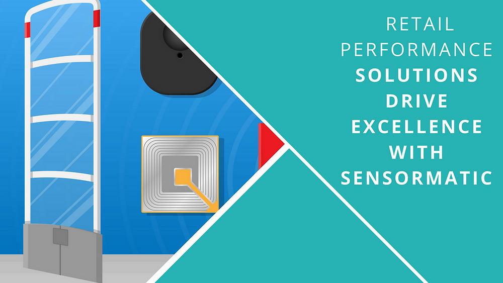 Retail Performance Solutions Drive Excellence with Sensormatic
