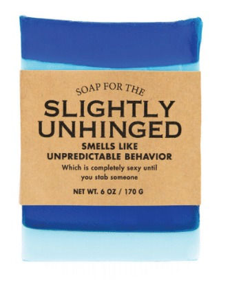 Soap for the Slightly Unhinged
