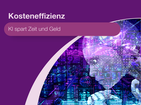 KI spart Zeit und Geld