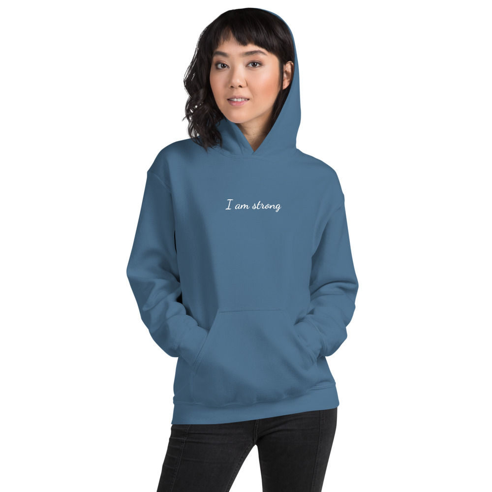 I am strong hoodie