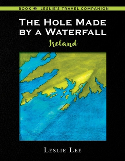 Hole Made By Waterfall Leslie Lee.jpg