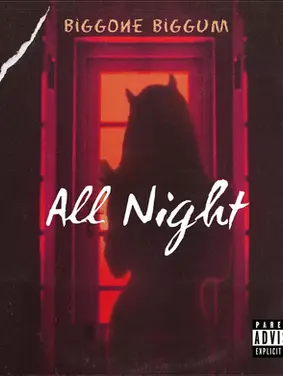 Biggone Biggum drops new banger “All Night”