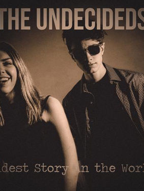 The Undecideds drop new single “Oldest Story in the World.”