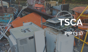 美國 EPA 延長 TSCA - PIP (3:1) 生效日期