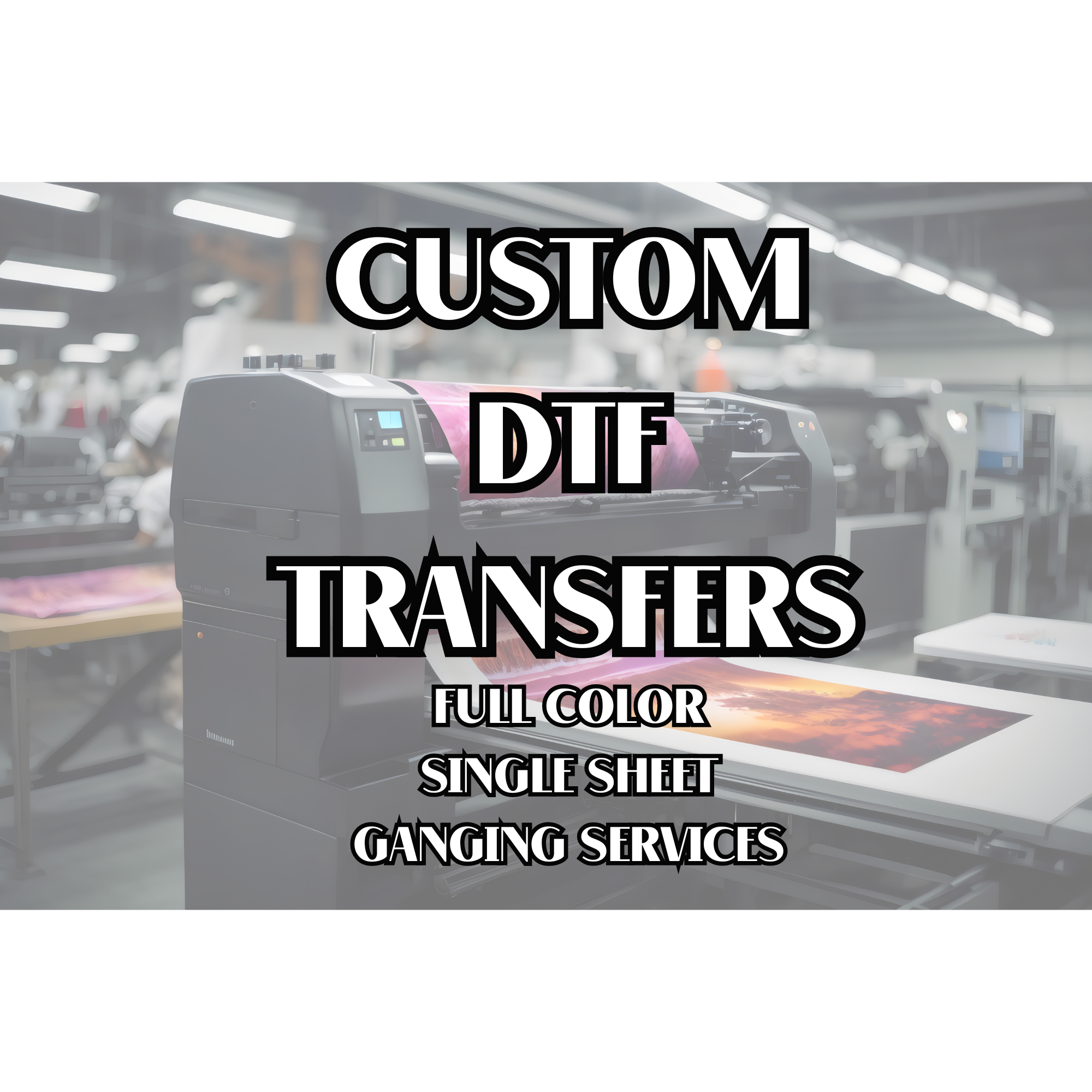 Custom DTF (Gang Sheet) Transfers