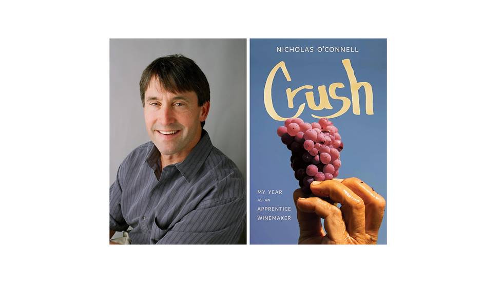  Crush: My Year as an Apprentice Winemaker with Nicholas O'Connell 