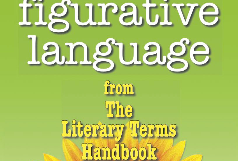 Literary Terms: FIGURATIVE LANGUAGE