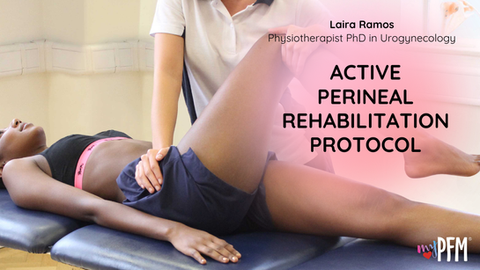 Laira Ramos: Active perineal rehabilitation protocol