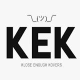 KEK - Klose Enough Kovers
