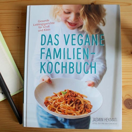 Das vegane Familien-Kochbuch von Jasmin Hekmati
