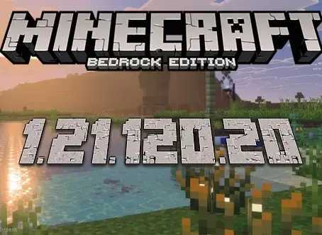 Minecraft 1.21.120.20 for Android and Windows