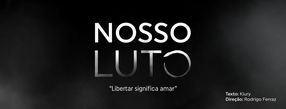 NOSSO LUTO trará para o palco a poesia de um momento tão delicado.