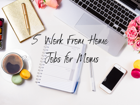 5 Work From Home Jobs for Moms