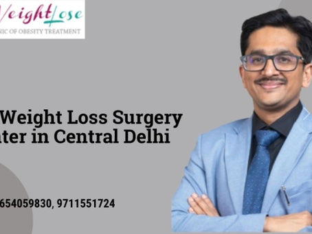 Best Weight Loss Surgery Center in Central Delhi