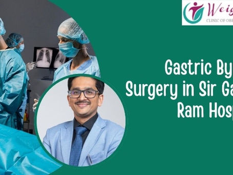 Gastric Bypass Surgery in Sir Ganga Ram Hospital