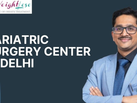 Bariatric Surgery Center in Delhi