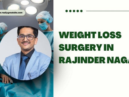 Weight Loss Surgery in Rajinder Nagar