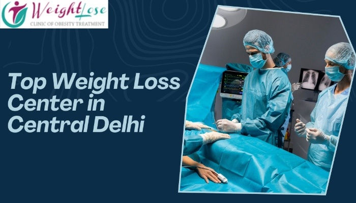 Top Weight Loss Center in Central Delhi