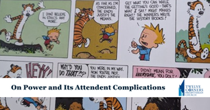 On Power and Its Attendent Complications