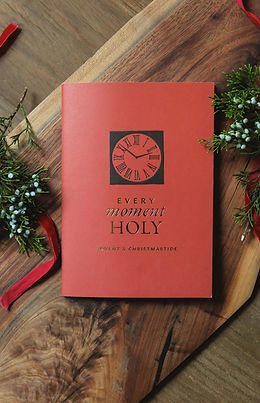 Every Moment Holy Booklet: Advent & Christmastide