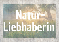 Naturliebhaberin, kreatives Mental- und Intuitionstraining für Kinder und Frauen