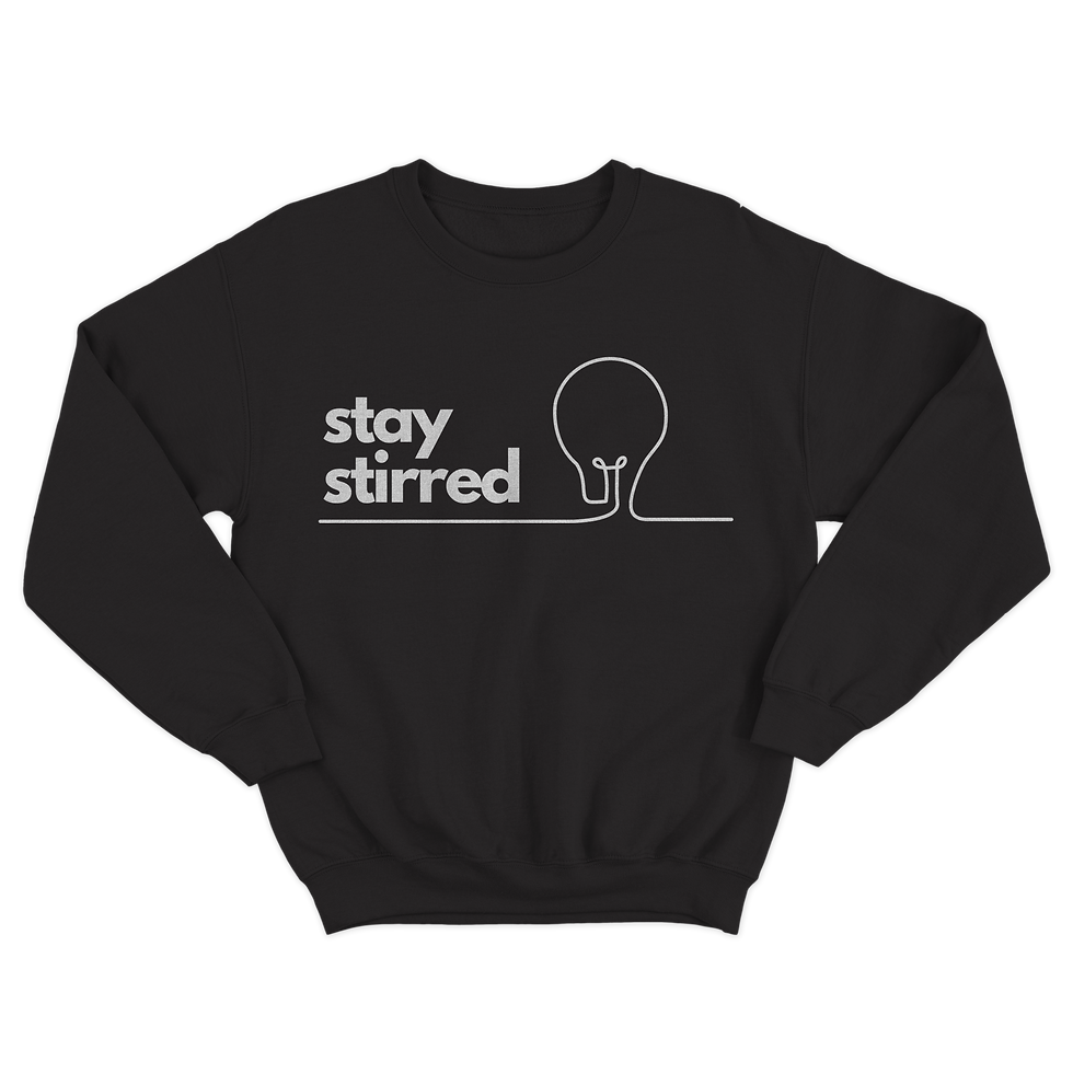 Thumbnail: STAY STIRRED - ORIGINAL Sweatshirt