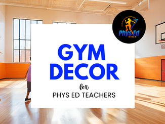 Gymnasium Decor For PE Teachers