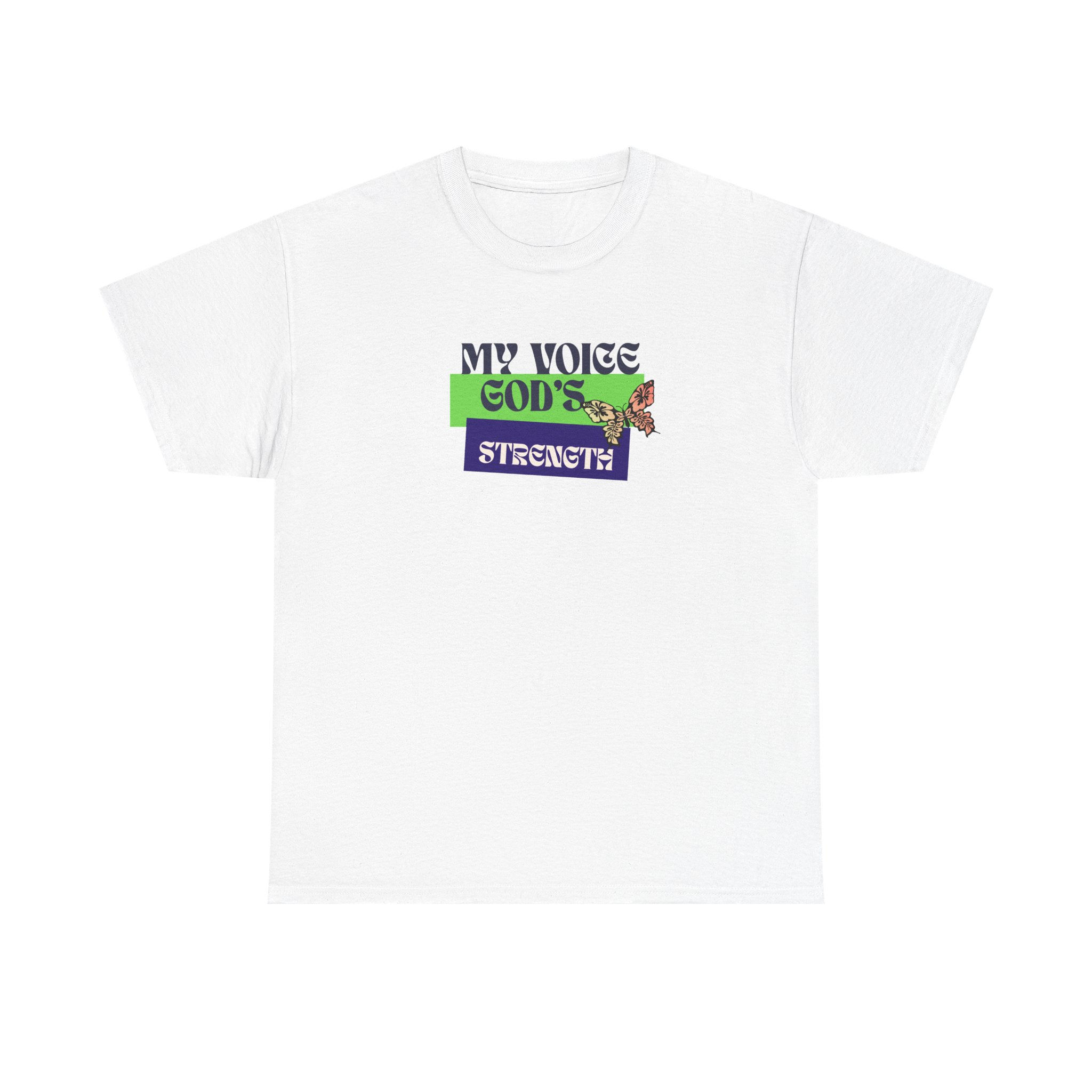 My Voice God's Strength T‑Shirt — Inspirational Christian Faith Tee