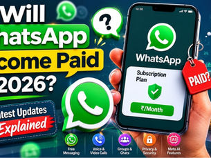 Will WhatsApp Become Paid in 2026? Latest Updates Explained
