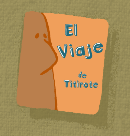 El Viaje de Titirote