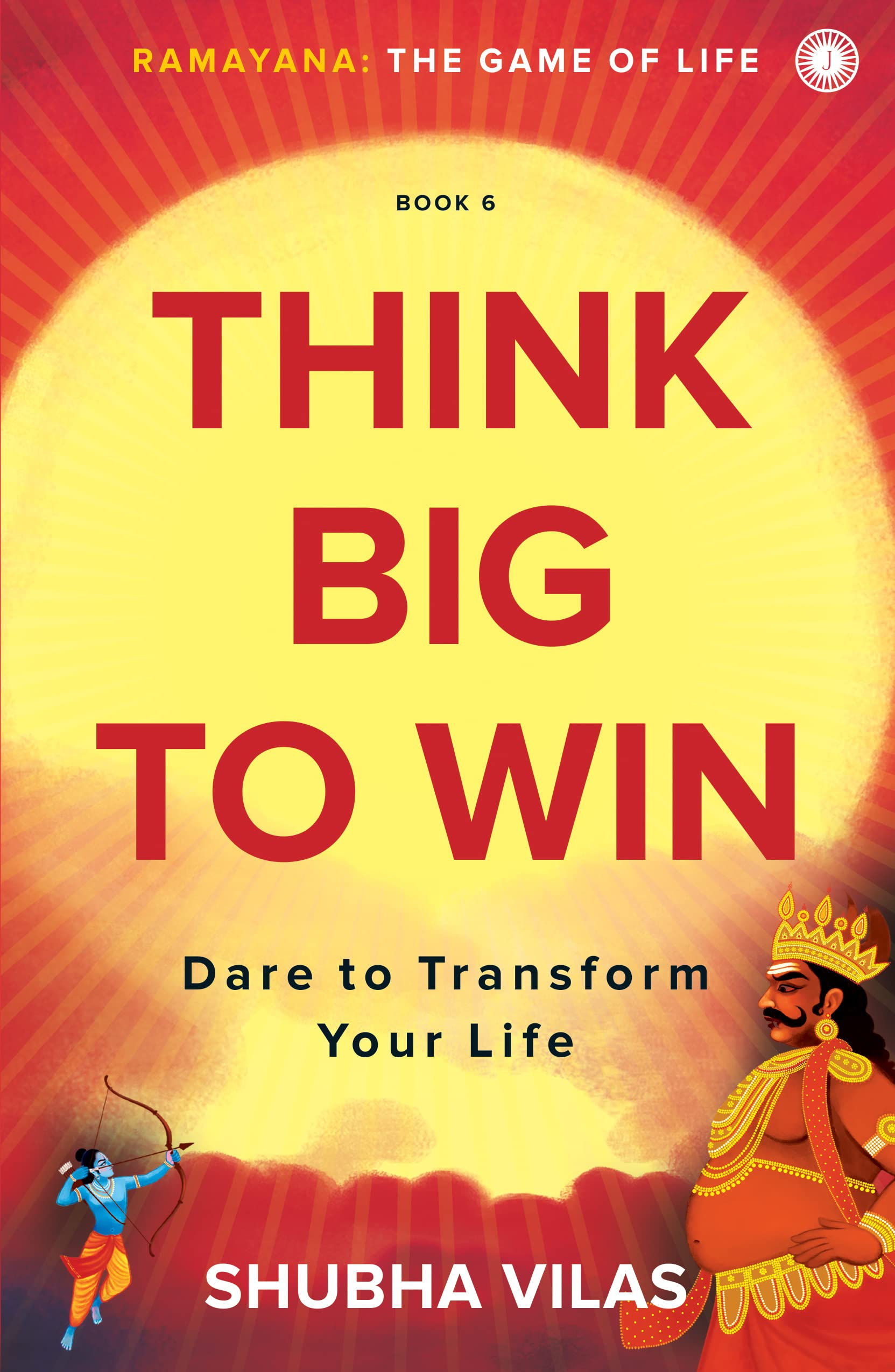 Ramayana: The Game of Life Book 6: Think Big to Win