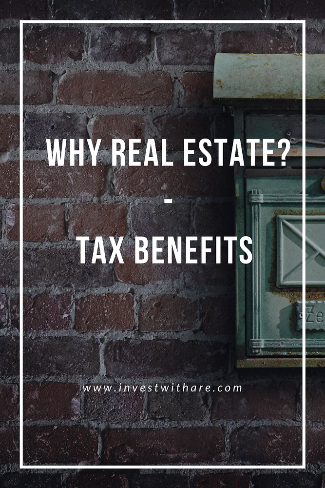 Why Real Estate? Tax Benefits