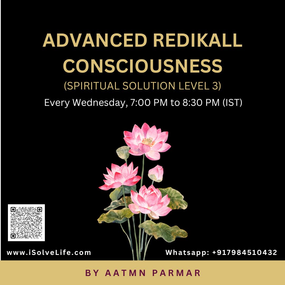 Spiritual Solution Level 3 - Advanced Redikall Consciousness - 20th May