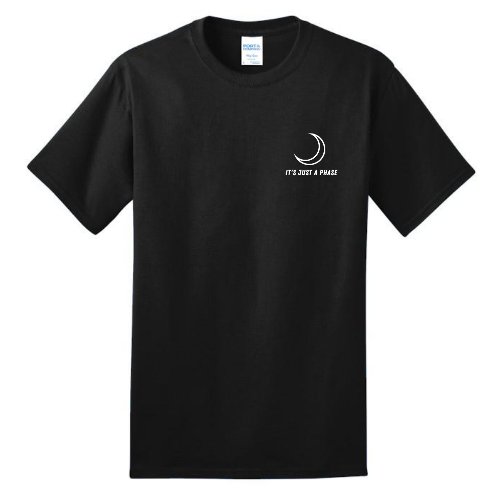 IT'S JUST A PHASE SHIRT