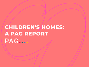 Children’s Homes: A PAG Report