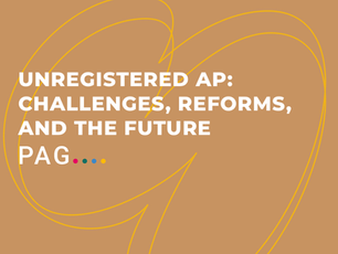 Unregistered AP: Challenges, Reforms, and the Future